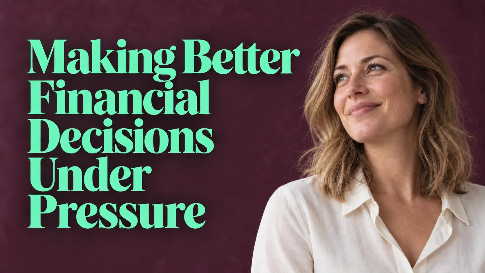 Woman making better financial decisions under financial pressure